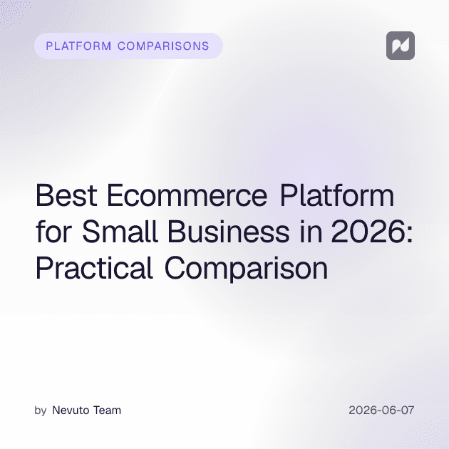 Best Ecommerce Platform for Small Business in 2026: Practical Comparison