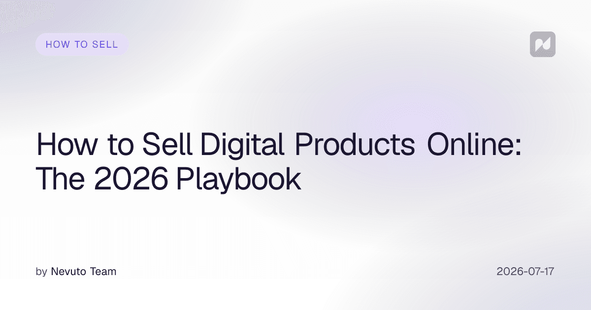 How to Sell Digital Products Online: The 2026 Playbook