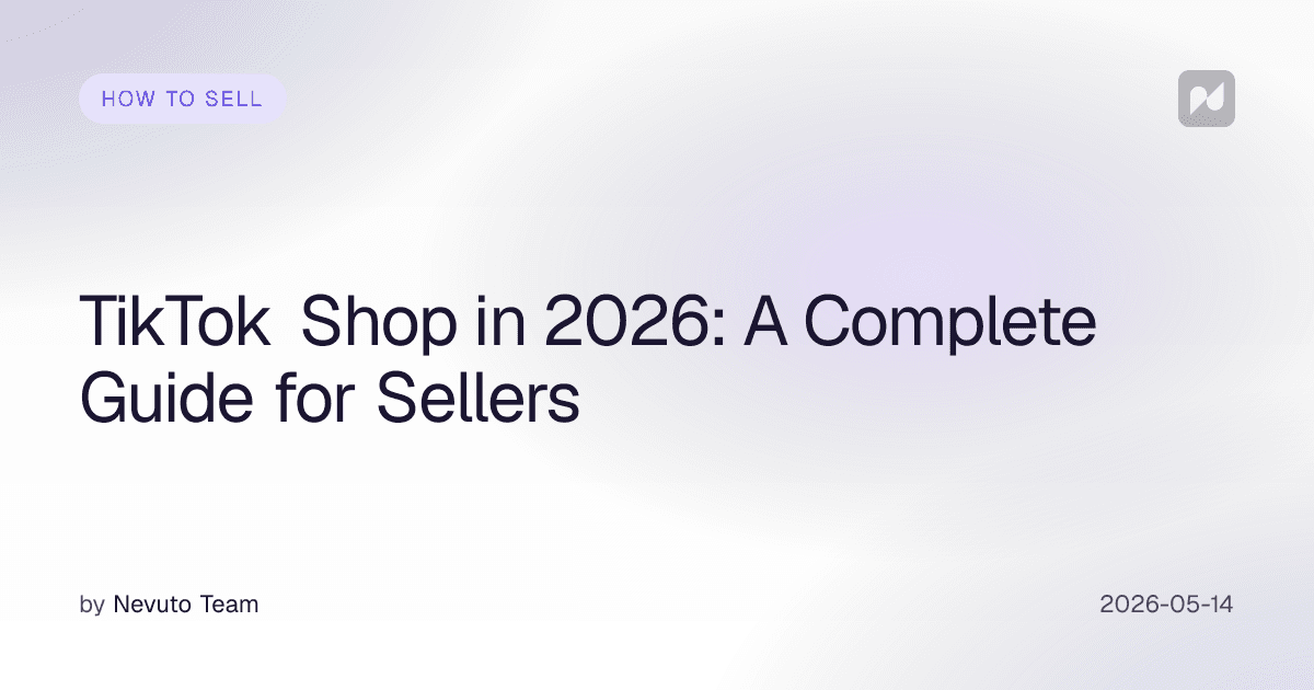TikTok Shop in 2026: A Complete Guide for Sellers